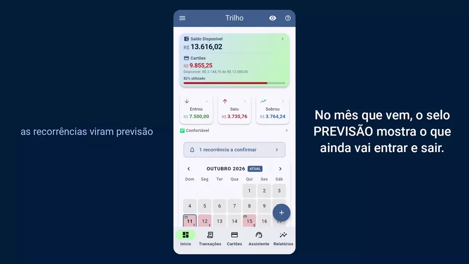 Quadro do vídeo O mês no trilho: a tela Início do app com o saldo disponível, os cartões e o calendário do mês.